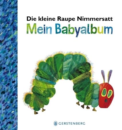 Die kleine Raupe Nimmersatt - Mein Babyalbum - Blau - Gerstenberg Verlag