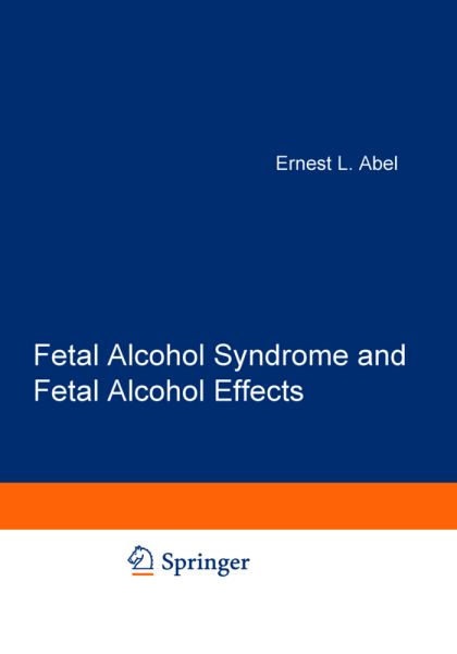 Fetal Alcohol Syndrome and Fetal Alcohol Effects - Springer Berlin,S...