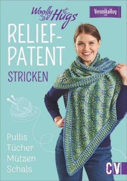 Woolly Hugs Relief-Patent stricken: Pullis, Tücher, Mützen, Schals - Christophorus-Ver...