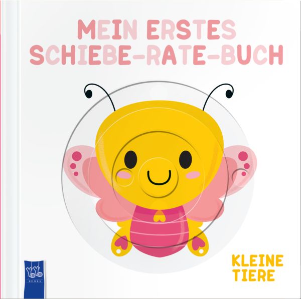 Mein erstes Schiebe-Rate-Buch Kleine Tiere: Mit 4 Schiebebildern