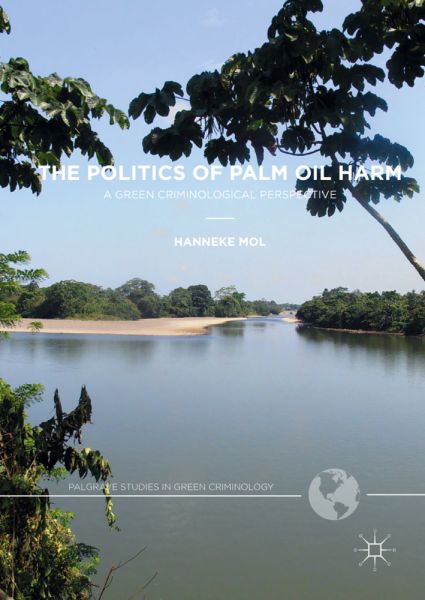 The Politics of Palm Oil Harm: A Green Criminological Perspective - Springer Berlin,S...