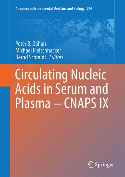 Circulating Nucleic Acids in Serum and Plasma - CNAPS IX - Springer Berlin,S...