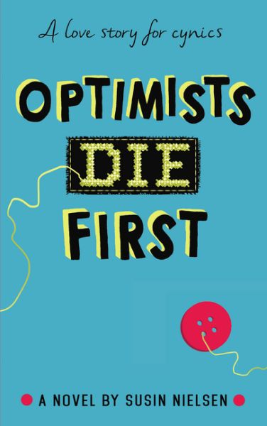 Optimists Die First: A Love Story for Cynics. A Novel - Random House UK,A...