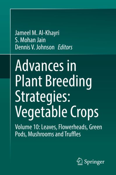 Advances in Plant Breeding Strategies: Vegetable Crops: Volume 10: Leaves, Flowerheads, Green Pods, - Springer Berlin,S...