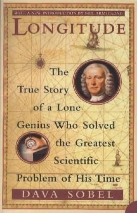 Longitude: The True Story of a Lone Genius Who Solved the Greatest Scientific Problem of His Time. I - HarperCollins UK,...
