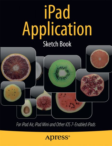 iPad Application Sketch Book: For iPad Air, iPad Mini and Other iOS 7-Enabled iPads - Springer Berlin