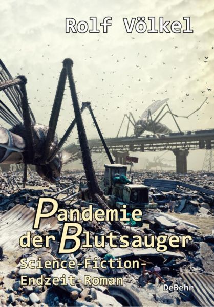 Pandemie der Blutsauger - Science-Fiction-Endzeit-Roman - DeBehr