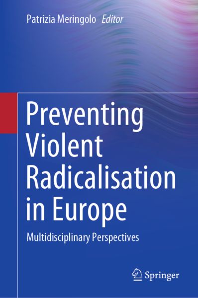 Preventing Violent Radicalisation in Europe: Multidisciplinary Perspectives - Springer Berlin,S...