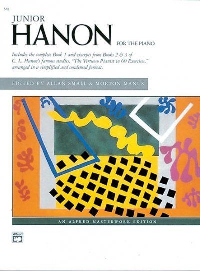 Junior Hanon: For the piano - Alfred Music Publ...