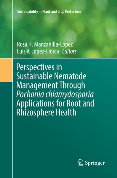Perspectives in Sustainable Nematode Management Through Pochonia chlamydosporia Applications for Roo - Springer Berlin,S...