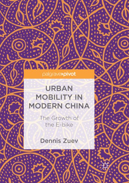 Urban Mobility in Modern China: The Growth of the E-bike - Springer Berlin,S...