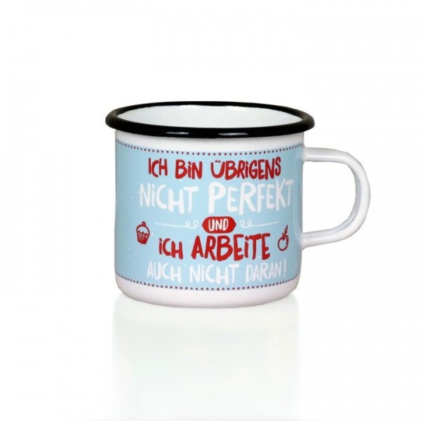 Emaille Tasse ""Ich bin übrigens nicht perfekt und ich arbeite auch nicht daran"" mit Henkel