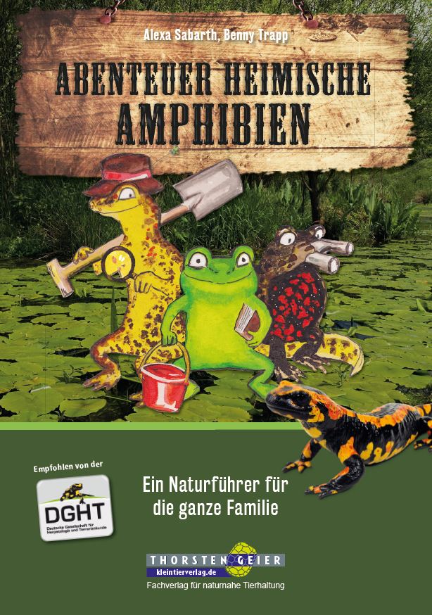 Abenteuer Heimische Amphibien - Kinderbuch (Alexa Sabarth & Benny Trapp)