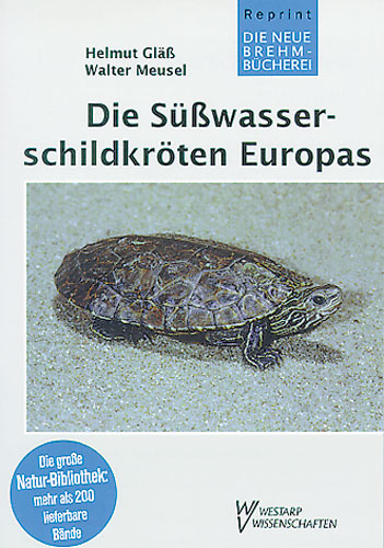 antiquarischer Restposten: Die Süßwasserschildkröten Europas - Brehm (Helmut Gläß & Walter Meusel)
