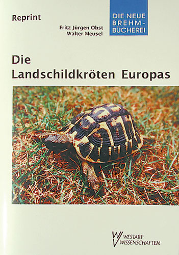 Landschildkröten Europas - Brehm (Fritz Jürgen Obst & Walter/ Meusel)