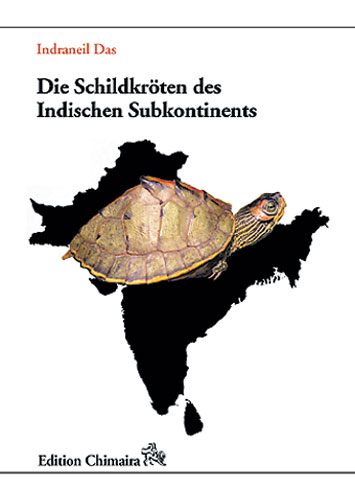 antiquarischer Restposten: Die Schildkröten des Indischen Subkontinents (Indraneil Das)
